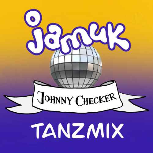 Johnny Checker TANZMIX